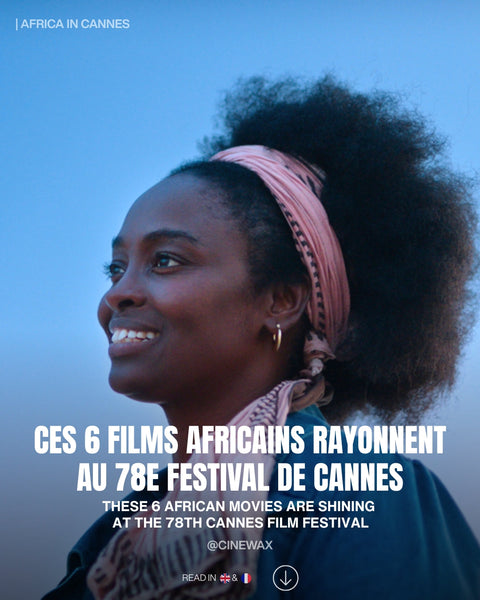 Ces films africains qui rayonnent au 78e festival de Cannes