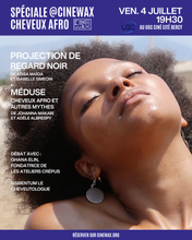 Charger l&#39;image dans la galerie, SPECIALE CHEVEU AFRO | Ven. 4 Juillet 19h30 au UGC Bercy @cinewax
