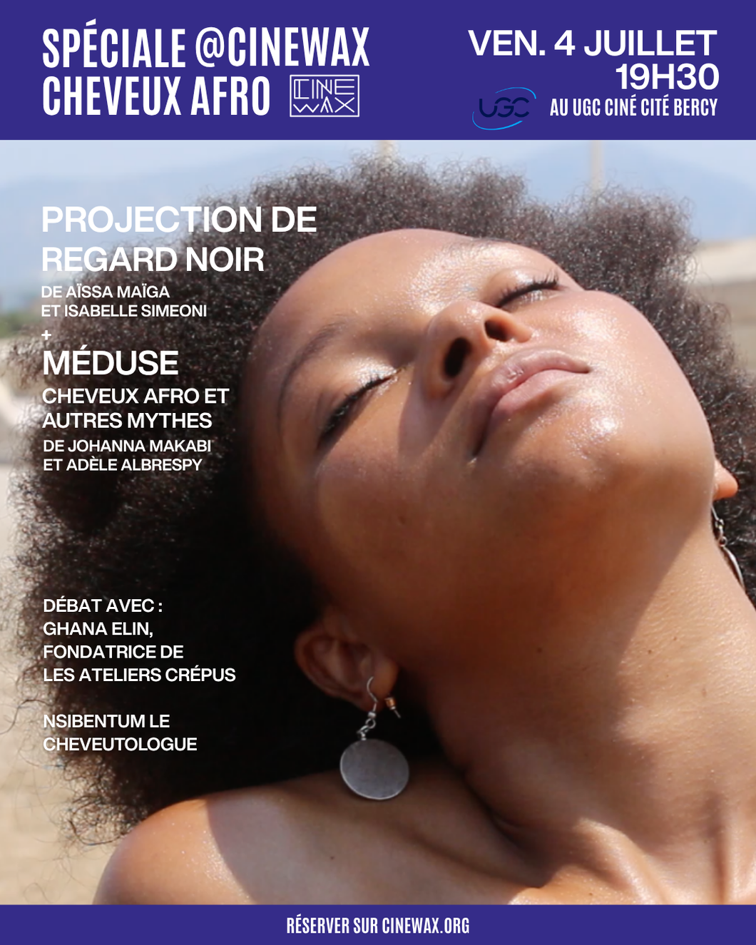 SPECIALE CHEVEU AFRO | Ven. 4 Juillet 19h30 au UGC Bercy @cinewax