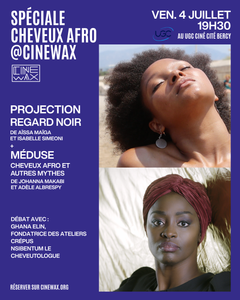 SPECIALE CHEVEU AFRO | Ven. 4 Juillet 19h30 au UGC Bercy @cinewax